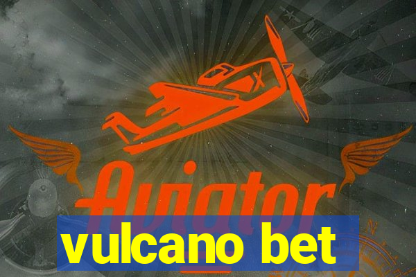 vulcano bet